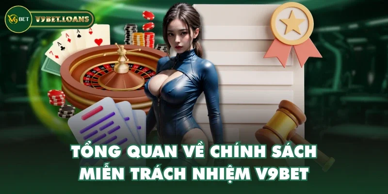 Tổng quan về chính sách miễn trách nhiệm V9BET Tổng quan về chính sách miễn trách nhiệm V9BET